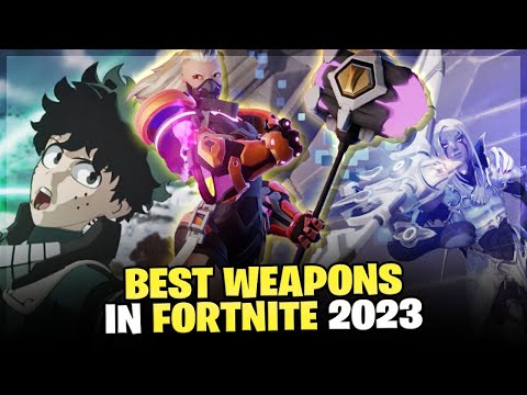 Best FORTNITE WEAPONS 2023